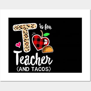 T Is For Teacher and Tacos, For Teacher & Tacos Lovers Posters and Art